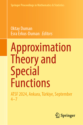 Approximation Theory and Special Functions: Atsf 2024, Ankara, Türkiye, September 4-7-cover