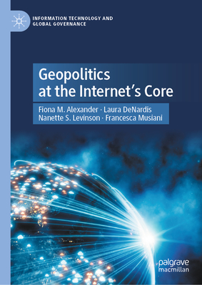 Geopolitics at the Internet's Core-cover