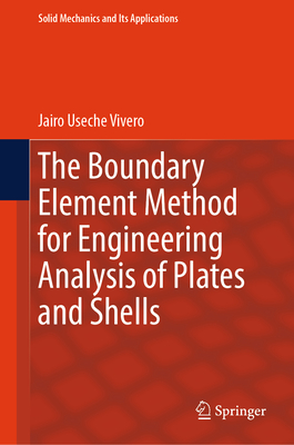The Boundary Element Method for Engineering Analysis of Plates and Shells-cover