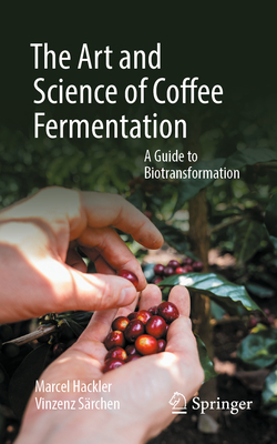 The Art and Science of Coffee Fermentation: A Guide to Biotransformation-cover