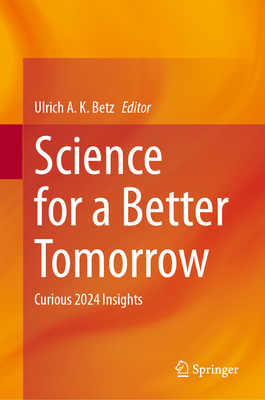 Science for a Better Tomorrow: Curious 2024 Insights-cover