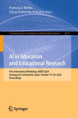 AI in Education and Educational Research: First International Workshop, Aieer 2024, Santiago de Compostela, Spain, October 19-20, 2024 Proceedings-cover