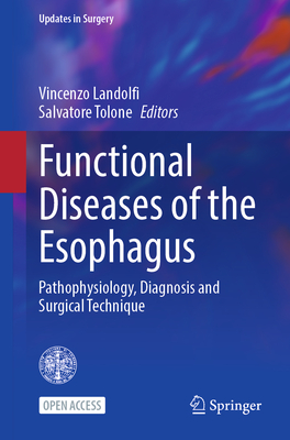 Functional Diseases of the Esophagus: Pathophysiology, Diagnosis and Surgical Technique-cover
