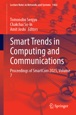 Smart Trends in Computing and Communications: Proceedings of Smartcom 2025, Volume 7-cover