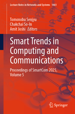 Smart Trends in Computing and Communications: Proceedings of Smartcom 2025, Volume 5-cover