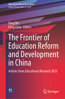 The Frontier of Education Reform and Development in China: Articles from Educational Research 2023-cover
