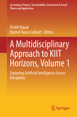 A Multidisciplinary Approach to Kiit Horizons, Volume 1: Exploring Artificial Intelligence Across Disciplines-cover