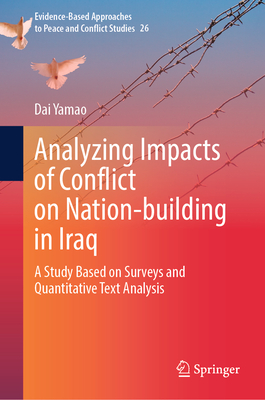 Analyzing Impacts of Conflict on Nation-Building in Iraq: A Study Based on Surveys and Quantitative Text Analysis-cover
