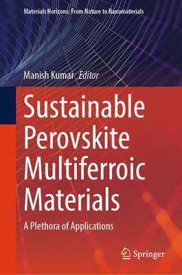Sustainable Perovskite Multiferroic Materials: A Plethora of Applications-cover