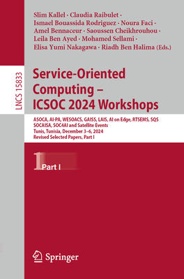 Service-Oriented Computing - Icsoc 2024 Workshops: Asoca, Ai-Pa, Wesoacs, Gaiss, Lais, AI on Edge, Rtsems, Sqs, Socaisa, Soc4ai and Satellite Events,-cover