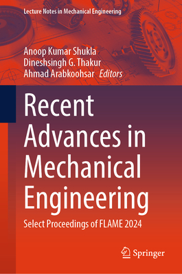 Recent Advances in Mechanical Engineering: Select Proceedings of Flame 2024-cover