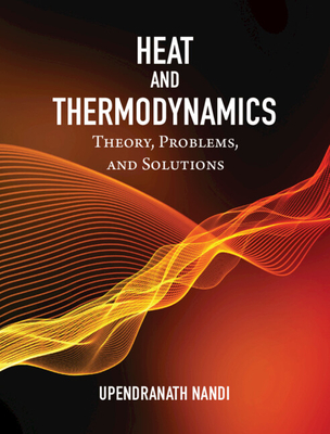 Heat and Thermodynamics: Theory, Problems and Solutions-cover