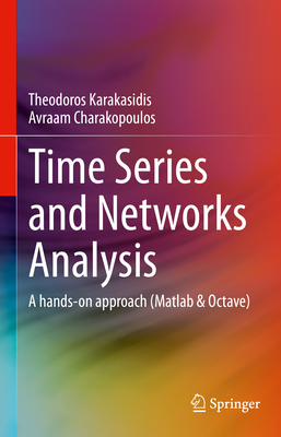 Time Series and Networks Analysis: A Hands-On Approach (MATLAB & Octave)-cover