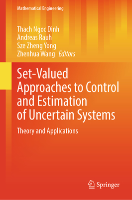 Set-Valued Approaches to Control and Estimation of Uncertain Systems: Theory and Applications-cover