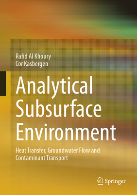 Analytical Subsurface Environment: Heat Transfer, Groundwater Flow and Contaminant Transport-cover