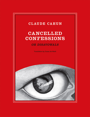 Claude Cahun: Cancelled Confessions (or Disavowals)-cover