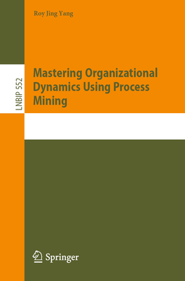 Mastering Organizational Dynamics Using Process Mining-cover