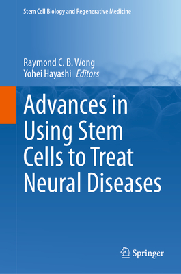Advances in Using Stem Cells to Treat Neural Diseases-cover