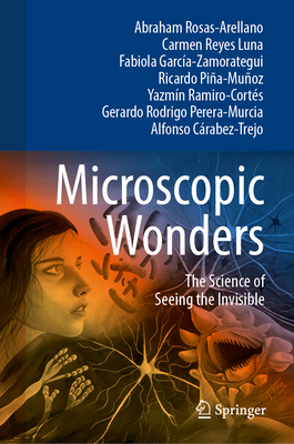 Microscopic Wonders: The Science of Seeing the Invisible-cover