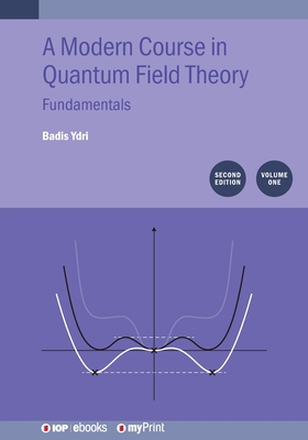 Modern Course in Quantum Field Theory, Volume 1: Fundamentals-cover