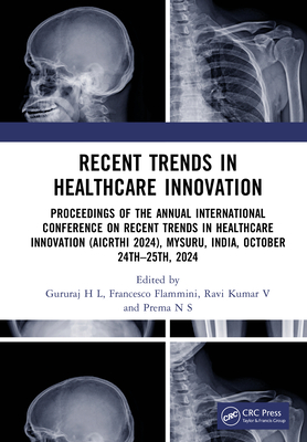 Recent Trends in Healthcare Innovation: Proceedings of the Annual International Conference on Recent Trends in Healthcare Innovation (Aicrthi 2024), M-cover