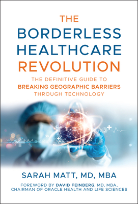The Borderless Healthcare Revolution: The Definitive Guide to Breaking Geographic Barriers Through Technology-cover
