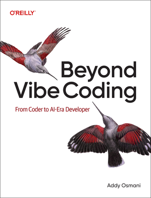 Beyond Vibe Coding: From Coder to Ai-Era Developer-cover
