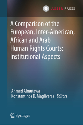 A Comparison of the European, Inter-American, African and Arab Human Rights Courts: Institutional Aspects-cover