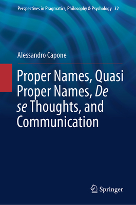 Proper Names, Quasi Proper Names, de Se Thoughts, and Communication-cover