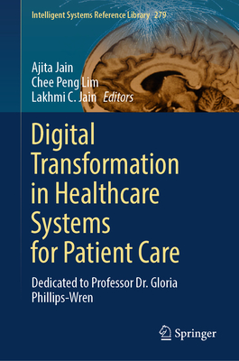 Digital Transformation in Healthcare Systems for Patient Care: Dedicated to Professor Dr. Gloria Phillips-Wren-cover