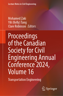 Proceedings of the Canadian Society for Civil Engineering Annual Conference 2024, Volume 16: Transportation Engineering-cover