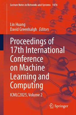 Proceedings of 17th International Conference on Machine Learning and Computing: Icmlc2025, Volume 2-cover