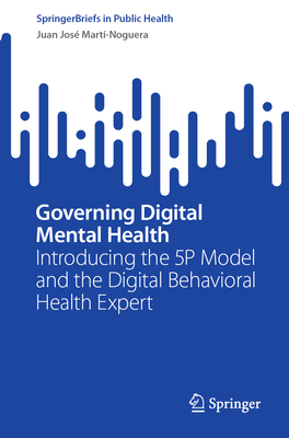 Governing Digital Mental Health: Introducing the 5p Model and the Digital Behavioral Health Expert-cover