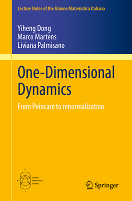 One-Dimensional Dynamics: From Poincaré to Renormalization-cover