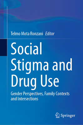 Social Stigma and Drug Use: Gender Perspectives, Family Contexts and Intersections-cover