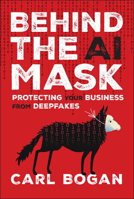 Behind the AI Mask: Protecting Your Business from Deepfakes-cover