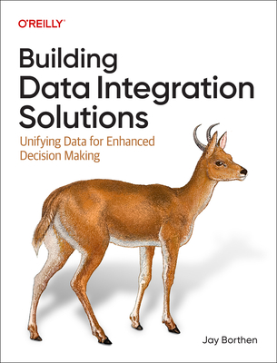 Building Data Integration Solutions: Unifying Data for Enhanced Decision Making-cover