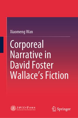 Corporeal Narrative in David Foster Wallace's Fiction-cover
