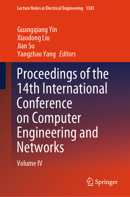 Proceedings of the 14th International Conference on Computer Engineering and Networks: Volume IV-cover