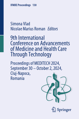 9th International Conference on Advancements of Medicine and Health Care Through Technology: Proceedings of Meditech 2024, September 30 - October 2, 2-cover