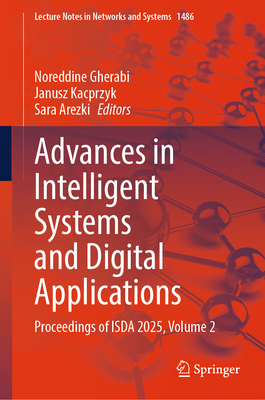 Advances in Intelligent Systems and Digital Applications: Proceedings of Isda 2025, Volume 2-cover