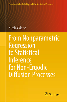From Nonparametric Regression to Statistical Inference for Non-Ergodic Diffusion Processes-cover