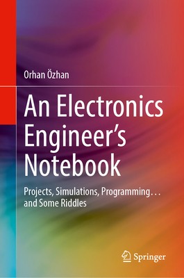 An Electronics Engineer's Notebook: Projects, Simulations, Programming... and Some Riddles-cover