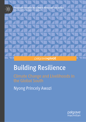Building Resilience: Climate Change and Livelihoods in the Global South-cover