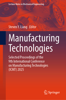 Manufacturing Technologies: Selected Proceedings of the 9th International Conference on Manufacturing Technologies (Icmt) 2025-cover