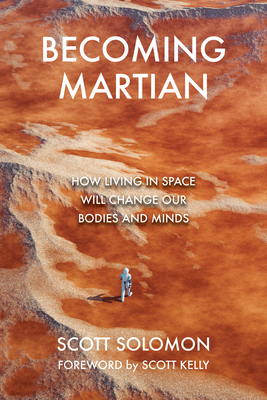 Becoming Martian: How Living in Space Will Change Our Bodies and Minds-cover