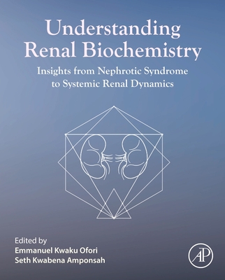Renal Failure: Insights from Nephrotic Syndrome to Systemic Renal Dynamics-cover