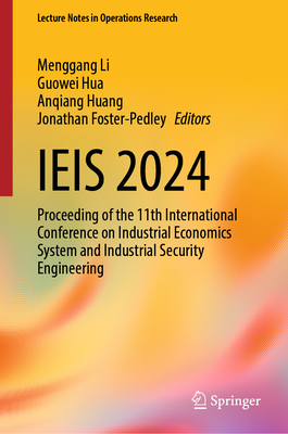 Ieis 2024: Proceeding of the 11th International Conference on Industrial Economics System and Industrial Security Engineering-cover