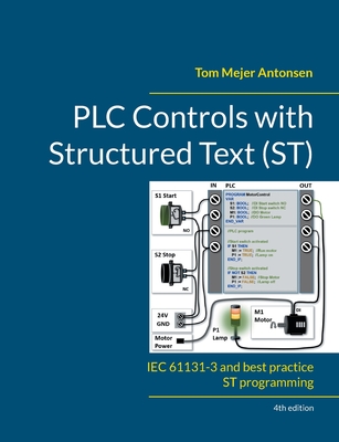 PLC Controls with Structured Text (ST), V4: IEC 61131-3 and best practice ST programming-cover
