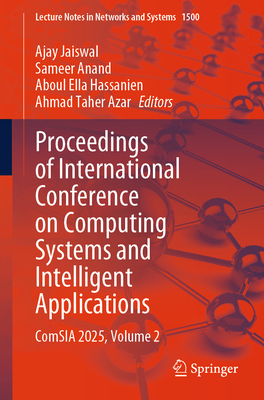 Proceedings of International Conference on Computing Systems and Intelligent Applications: Comsia 2025, Volume 2-cover